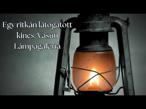 Egy rikán látogatott kincs: Vasúti Lámpagaléria