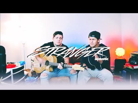 Stranger - Tyler & Ryan (Acoustic)