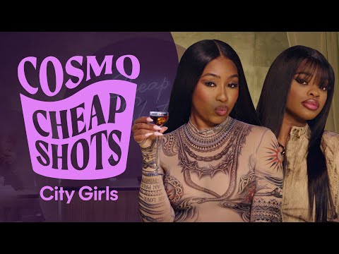 City Girls Called Us Out For Being Sh*t Starters... PERIOD | Cheap Shots | Cosmopolitan