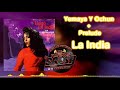 Yemaya Y Ochun + Prelude - La India