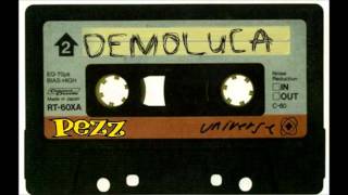 Pezz - Demoluca (Full)