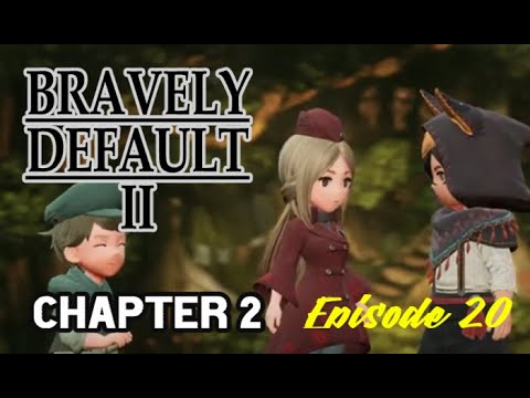 Episode 20 Chapter 2 Wiswald side quests Bravely Default II 2 Full Playthrough
