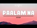 MYMP - Paalam Na (Official Lyric Video)