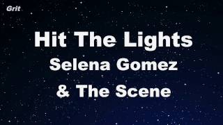 Hit The Lights - Selena Gomez &amp; The Scene Karaoke 【With Guide Melody】 Instrumental