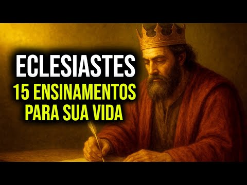 🕊️ 15 ENSINAMENTOS MAIS PODEROSAS DE ECLESIASTES PARA A SUA VIDA