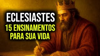 🕊️ 15 ENSINAMENTOS MAIS PODEROSAS DE ECLESIASTES PARA A SUA VIDA