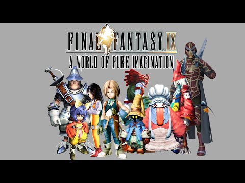 Final Fantasy IX Retrospective.  A World Of Pure Imagination.
