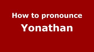 How to pronounce Yonathan