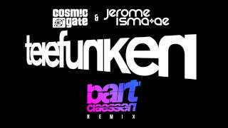 Cosmic Gate & Jerome Isma-ae - Telefunken (Bart Claessen Remix)
