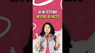 AI In Testing: Myths and Facts EXPLAINED!