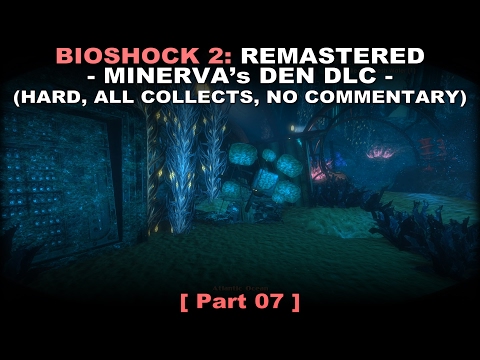 BioShock 2 Minerva's den DLC Remastered walkthrough part 7 (Hard, All collectibles, No commentary)