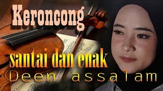 Download lagu DEEN ASSALAM - Cover by NISSA SABYAN versi Remix Keroncong santai enak mp3