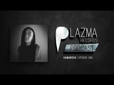 Hamandra - Plazma Records Episode 369