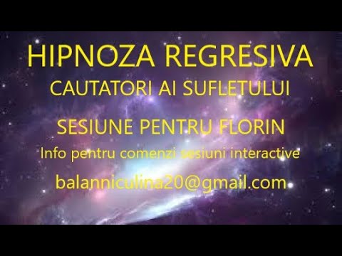 Hipnoza Regresiva 15 pentru Florin