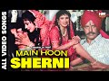 Main Hu Sherni All Video Songs Hindi Movie Archana Puran Singh