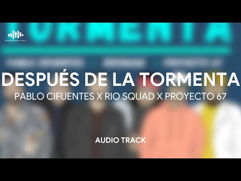 Pablo Cifuentes x RioSquad x Proyecto 67 - Después de la tormenta (Audio cover) -Reggaeton Cristiano