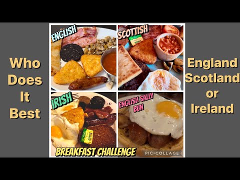 Full Breakfast Challenge…English vs Scottish vs Irish…Who does it best?