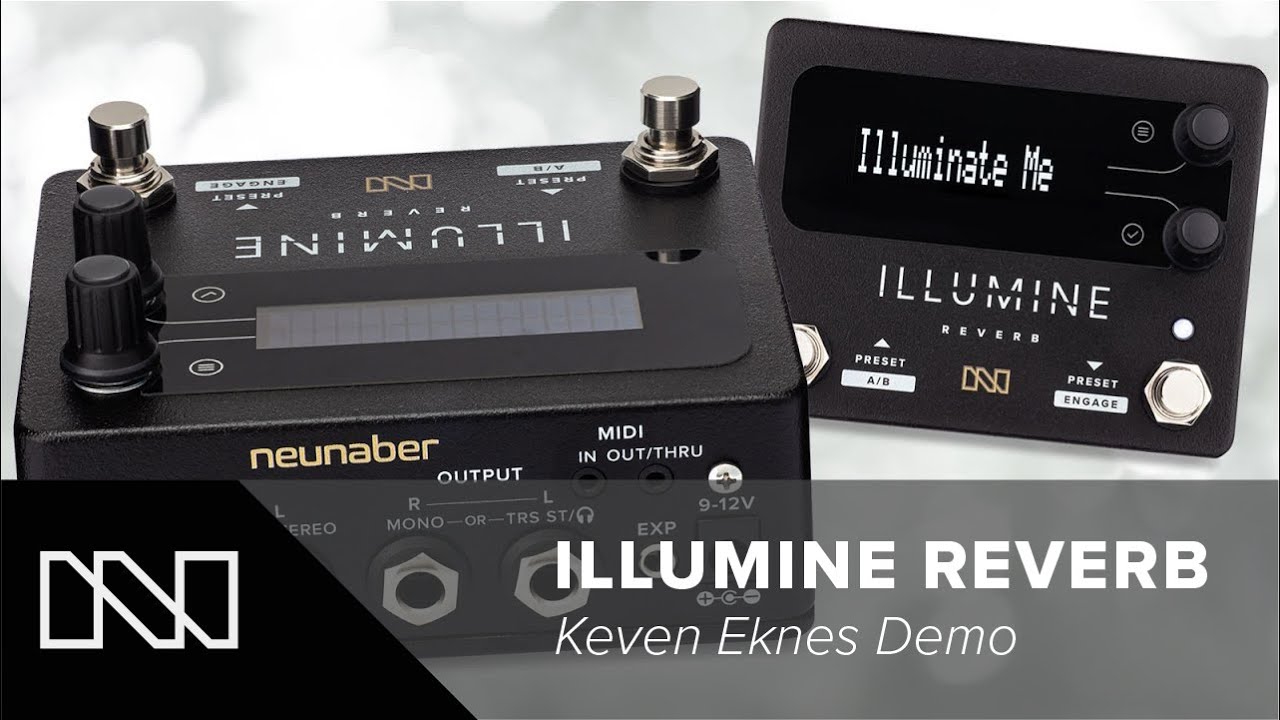 ILLUMINE Reverb Pedal Demo | Keven Eknes - YouTube