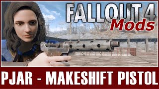 Fallout 4 Mods - PJAR - Makeshift Pistol