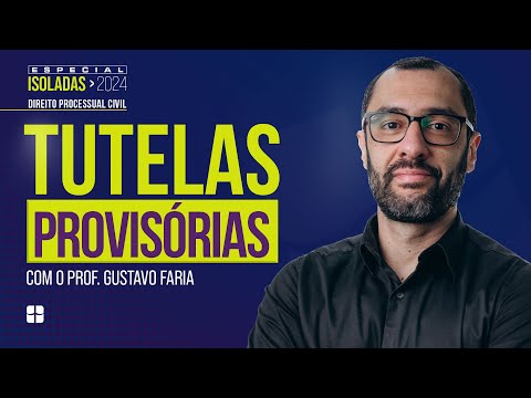 TUTELAS PROVISÓRIAS | Prof. Gustavo Faria