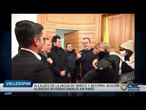 ALCALDES DE LA JAGUA DE IBIRICO Y BECERRIL BUSCAN ALIANZAS INTERNACIONALES EN PARÍS