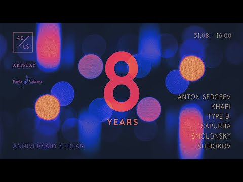 ASLS 8 Years - Anniversary stream