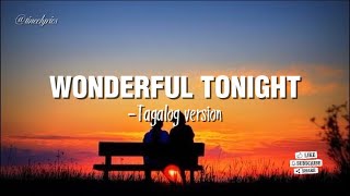 Download lagu WONDERFUL TONIGHT - TAGALOG VERSION 🎧  mp3