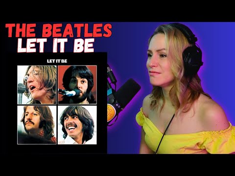 EMOTIONAL!! My First Time Hearing The Beatles ‘Let It Be’