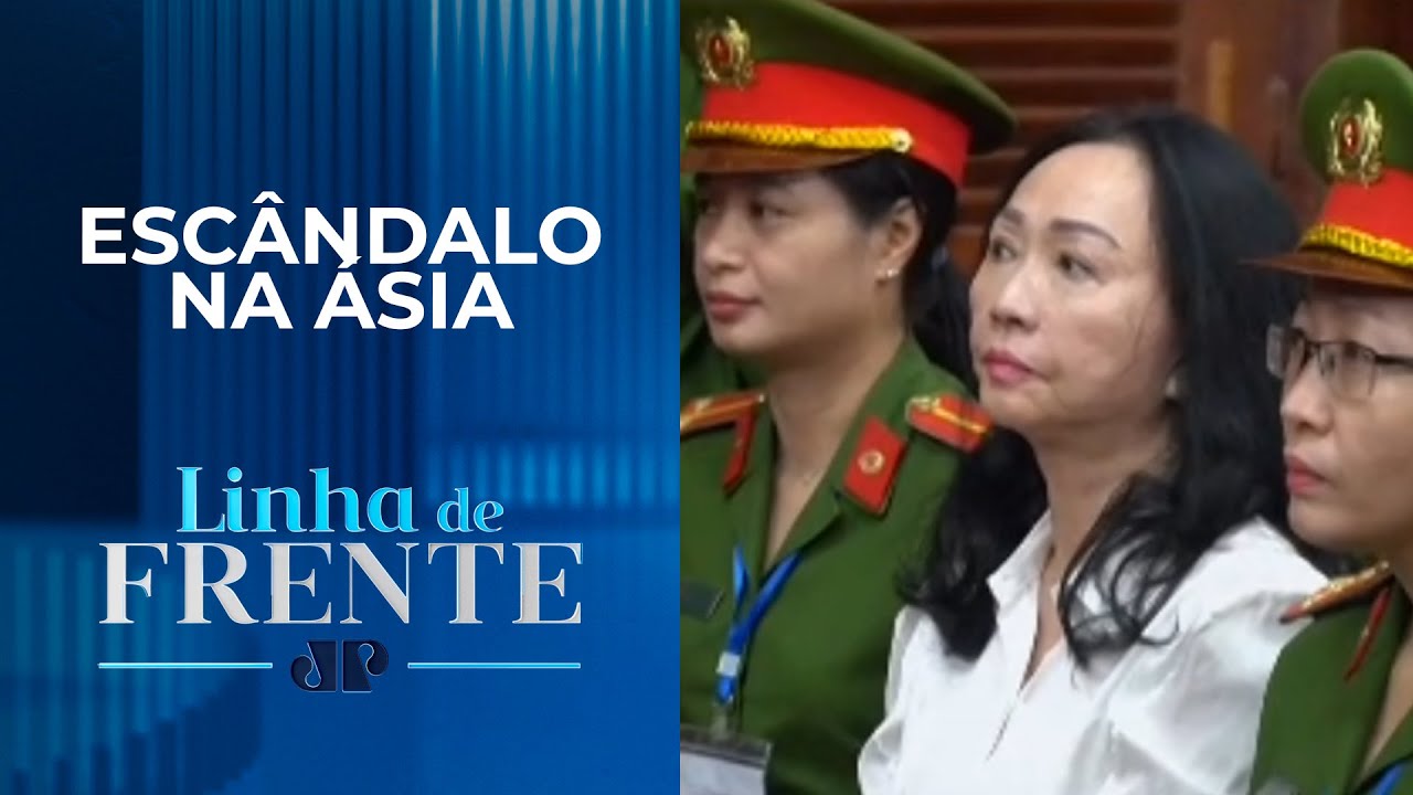 Magnata é condenada à pena de morte por corrupção | LINHA DE FRENTE