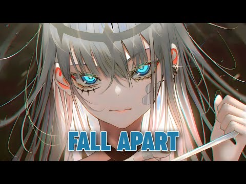 Nightcore - Fall Apart (Lyrics)