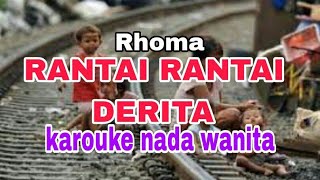 Download lagu karouke RANTAI RANTAI DERITA nada wanita mp3