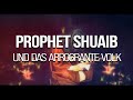 Prophet Shuaib und das Volk Madyan