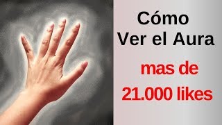 Como Ver el Aura en 4 minutos MEJOR TUTORIAL