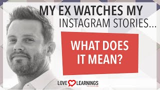 My Ex Watches My Instagram Stories" (What Does It Mean?)