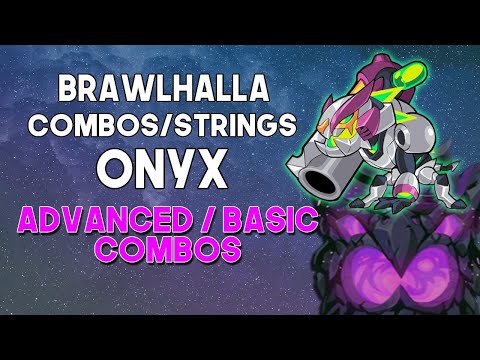 ONYX COMBOS/STRINGS - Brawlhalla Guide