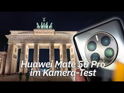 Huawei Mate 50 Pro im Kamera-Test: Einfach blendend?