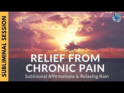 CHRONIC PAIN RELIEF | Relieve & Manage Pain With Subliminal Affirmations & Relaxing Rain