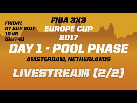FIBA 3x3 Europe Cup 2017 - RE-LIVE - Day 1 (2/2) - Amsterdam, Netherlands