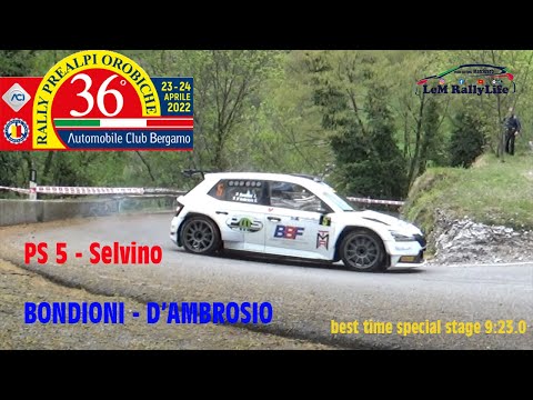 BONDIONI - D'AMBROSIO  -  PS 5 SELVINO -  36 RALLY PREALPI OROBICHE - SKODA FABIA