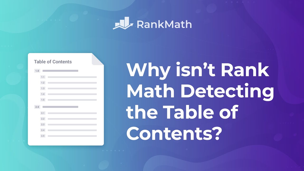 Why isn't Rank Math Detecting the Table of Contents? - Rank Math SEO