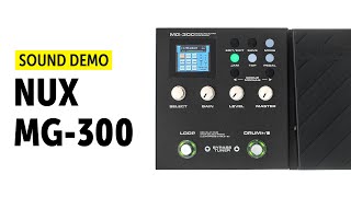 Video thumbnail for Nux MG-300 - Sound Demo (no talking) by Guitar Bonedo