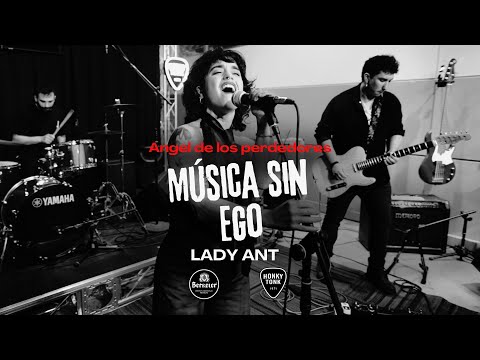 Música sin ego Xpro Sessions #20 | ‪@ladyant‬ | Angel de los perdedores