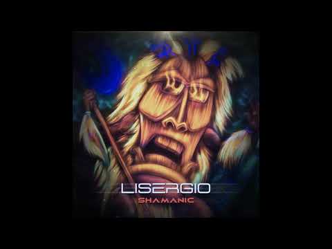 Lisergio - Shamanic (Original Mix)