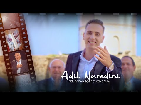 Adil Nuredini - Per ty bab sot po kendojme