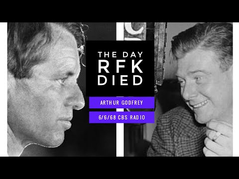 Arthur Godfrey: The Morning Of The Death Of RFK