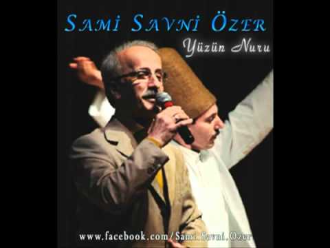 Sami Savni Özer - Yüzün Nuru