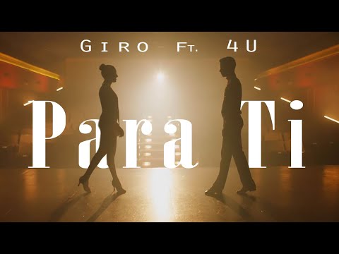 Giro - Para Ti (Official Video) ft 4U