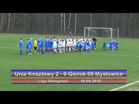 Unia Kosztowy 2 - 0 Górnik 09 Mysłowice 18-04-2015