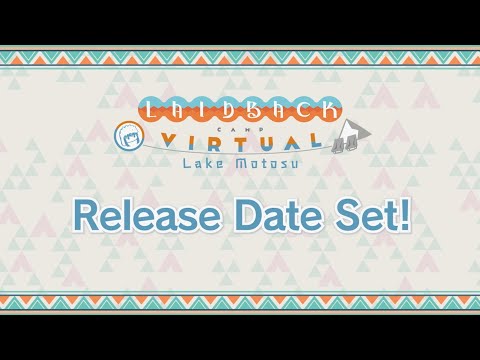 (Official) Laid-Back Camp - Virtual - Lake Motosu Release Date Set! thumbnail