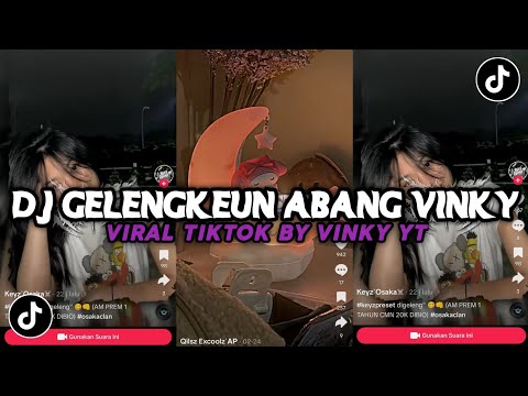 DJ GELENG- GELENG X MALAM INI | DJ GELENGKEUN ABANG VINKY YETE VIRAL TIKTOK